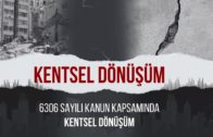 07.11.2023 Değişiklikleri ile 6306 Sayılı Kanun Kapsamında Kentsel Dönüşüm