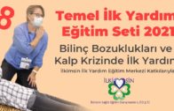 Bilinç Bozuklukları ve Kalp Krizinde İlk Yardım